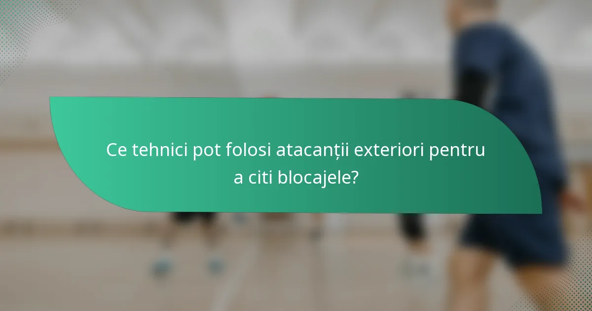 Ce tehnici pot folosi atacanții exteriori pentru a citi blocajele?