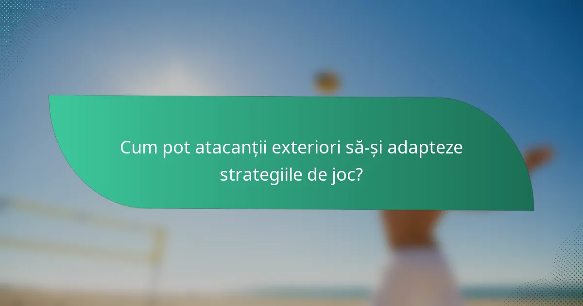 Cum pot atacanții exteriori să-și adapteze strategiile de joc?